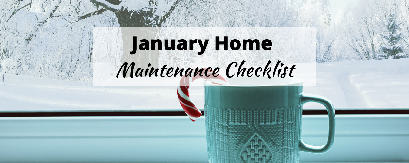 January Home Maintenance Checklist