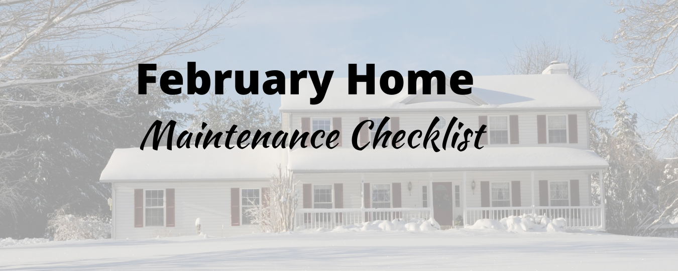 February Home Maintenance Checklist