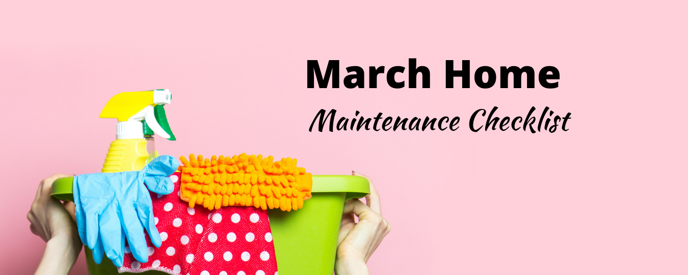 March Home Maintenance Checklist