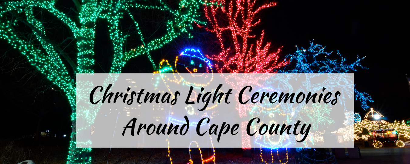 Christmas Light Ceremonies Around Cape County