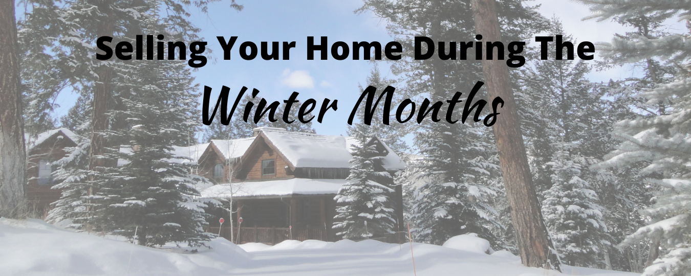 Selling Your Home During the Winter Months