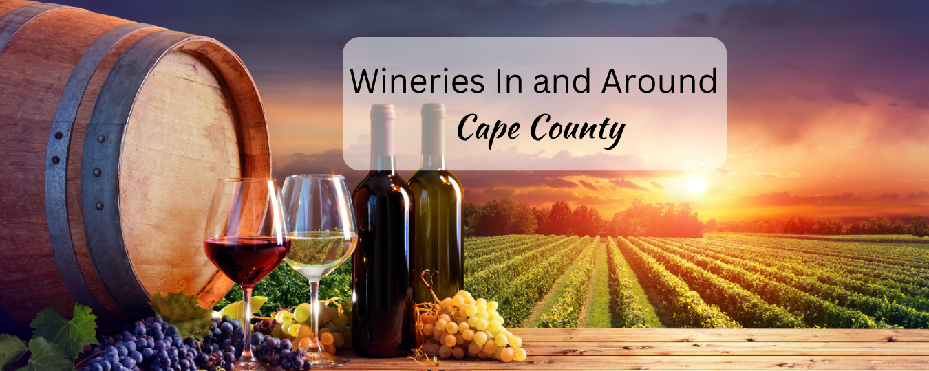 Wineries In and Around Cape County