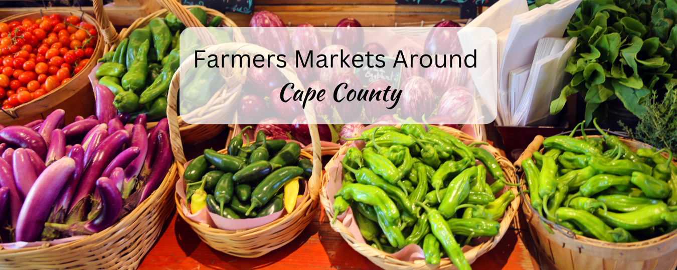 Farmers Markets Around Cape County