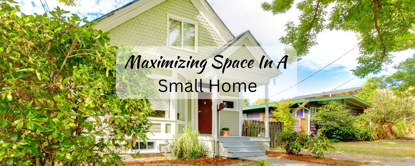 Maximizing Space In A Small Home