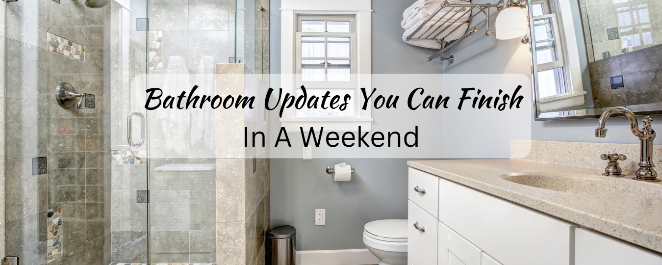 Bathroom Updates You Can Finish In A Weekend