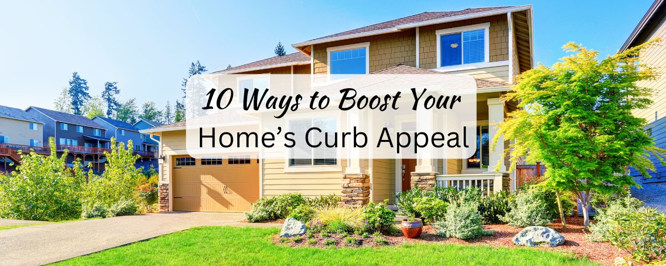10 Ways to Boost Your Home’s Curb Appeal